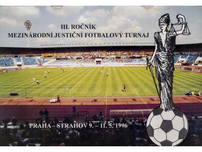 Program fotbal, III. ročník Mezinárodní justiční fotbalový turnaj, 1996