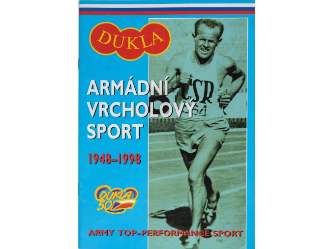 Tiskovina, Dukla, Armádní vrcholový sport, 1948 1998