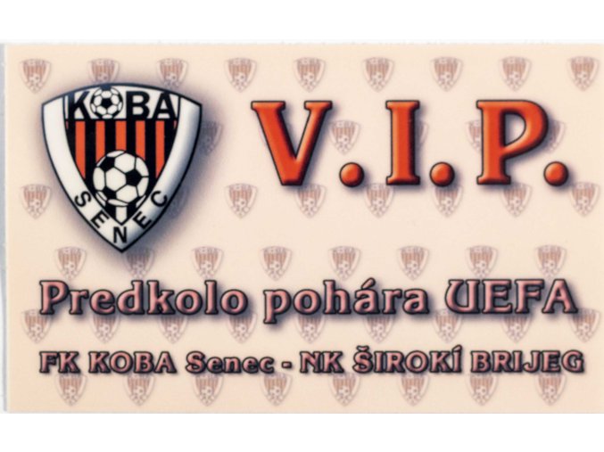 Vstupenka fotbal ,UEFA , VIP FK Koba Senec v. MK Širiki Brijeg, 2002
