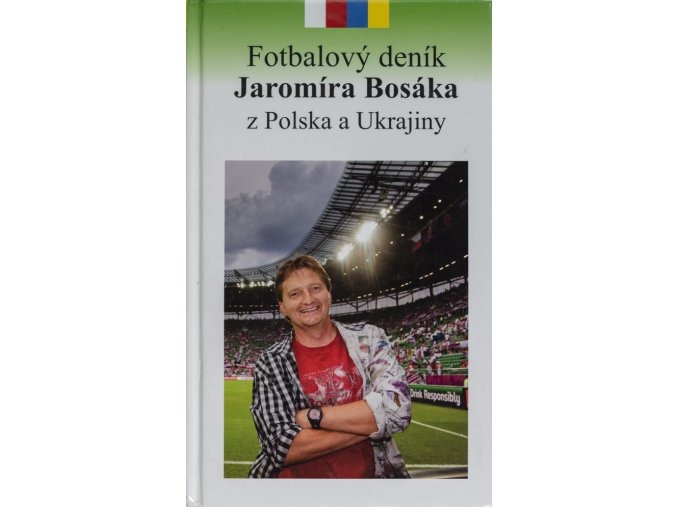 Kniha Fotbalový deník J.Bosáka z Polska a UkrajinyDSC 2501