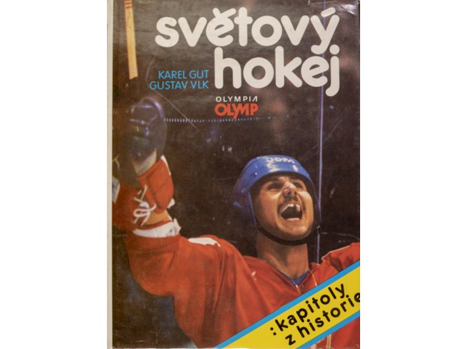 Kniha Světový hokej, kapitoly z historieKniha Světový hokej, kapitoly z historie