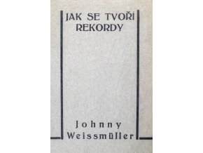 Kniha Jak se tvoří rekordy, J. Weissmuller