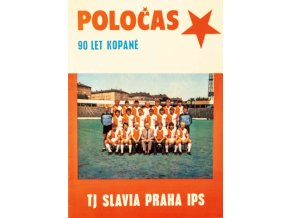 Poločas, 90 let kopané, TJ Slavia Praha IPS