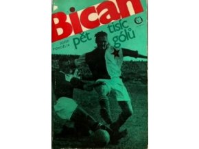 Bican, pět tisíc gólů. Josef Pondělík. 1979 (3)