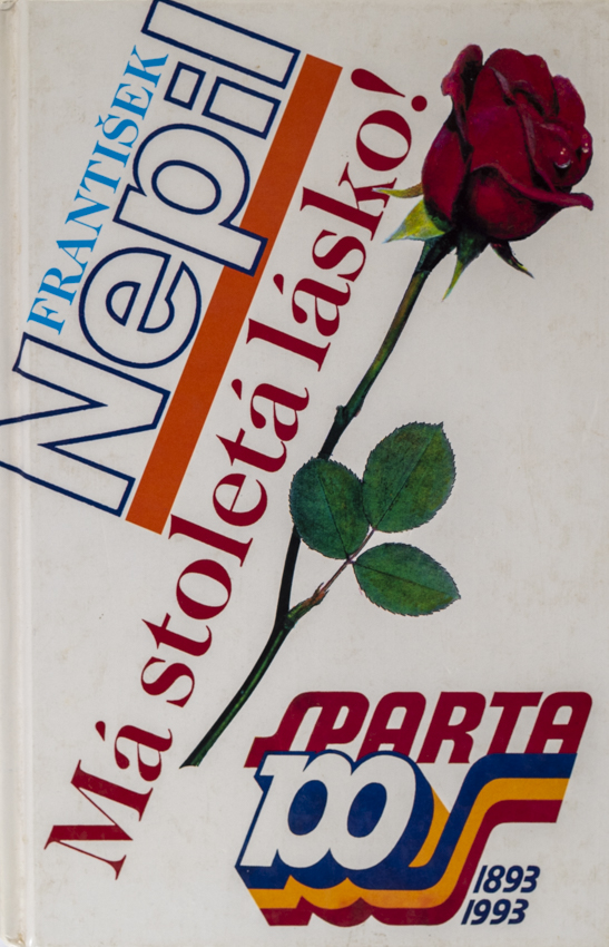 F. Nepil, Má stoletá lásko!, Sparta 100, 1993