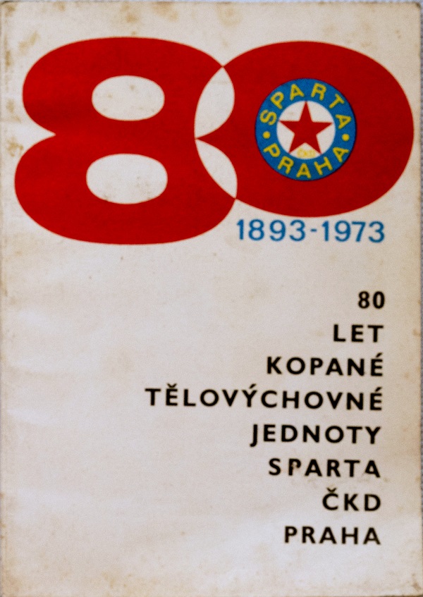 80 let ČKD SPARTA PRAHA 1893 - 1973