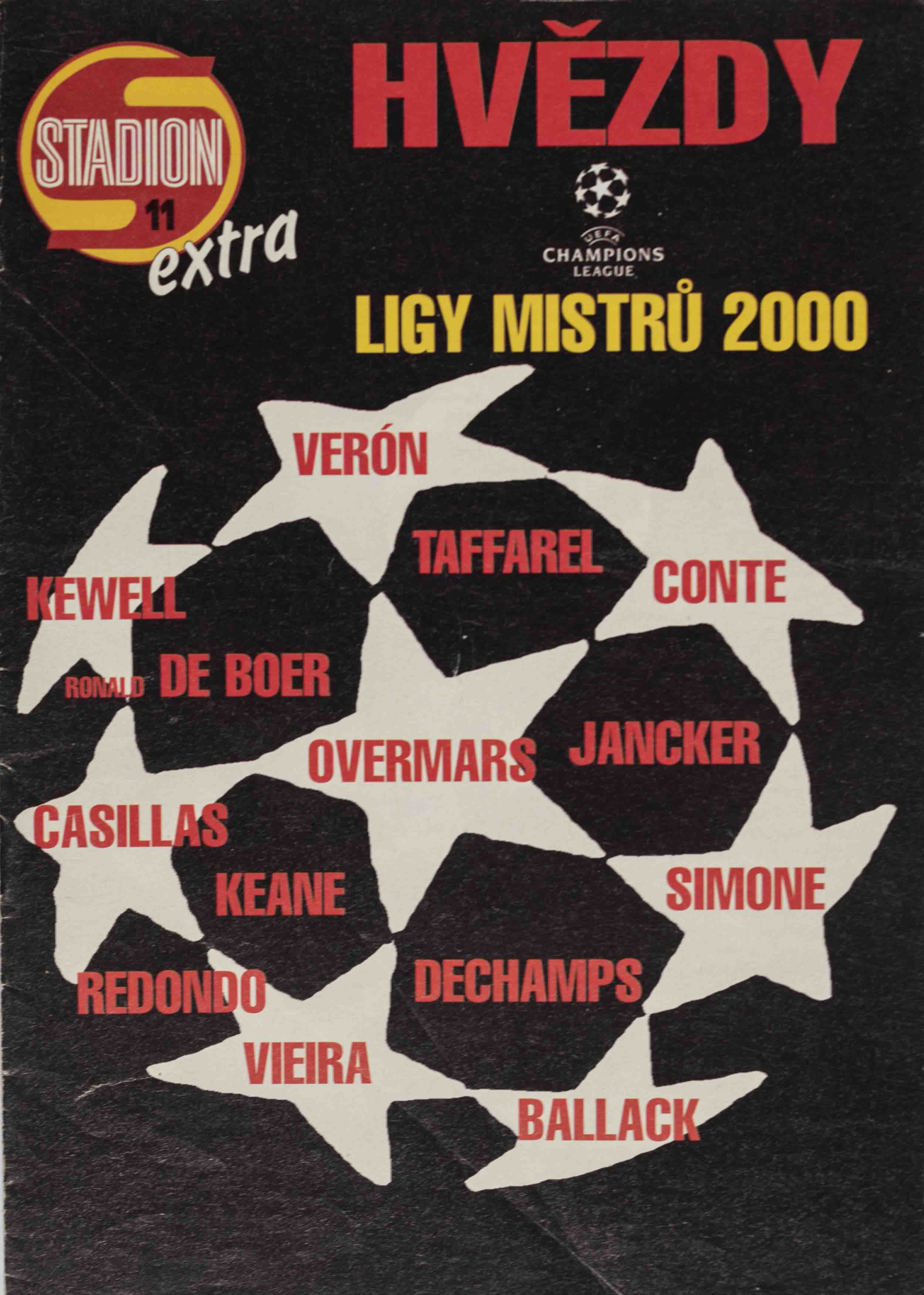 Stadion extra 11, Hvězdy Ligy mistrů 2000