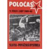 POLOČAS SLAVIA vs. Povážská Bystrica, 1989 90