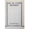 Kniha Jak se tvoří rekordy, J. Weissmuller
