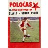 POLOČAS SLAVIA Praha vs. Škoda Plzeň, 1986 87