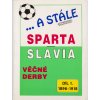 Kniha ...A stále, Sparta v. Slavia, 1. díl, 1896 1918