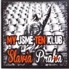 Samolepka Ultras, My jsme jeden klub, Slavia Praha