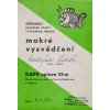 Mokré vysvědčení , kapr 25 m, 1990