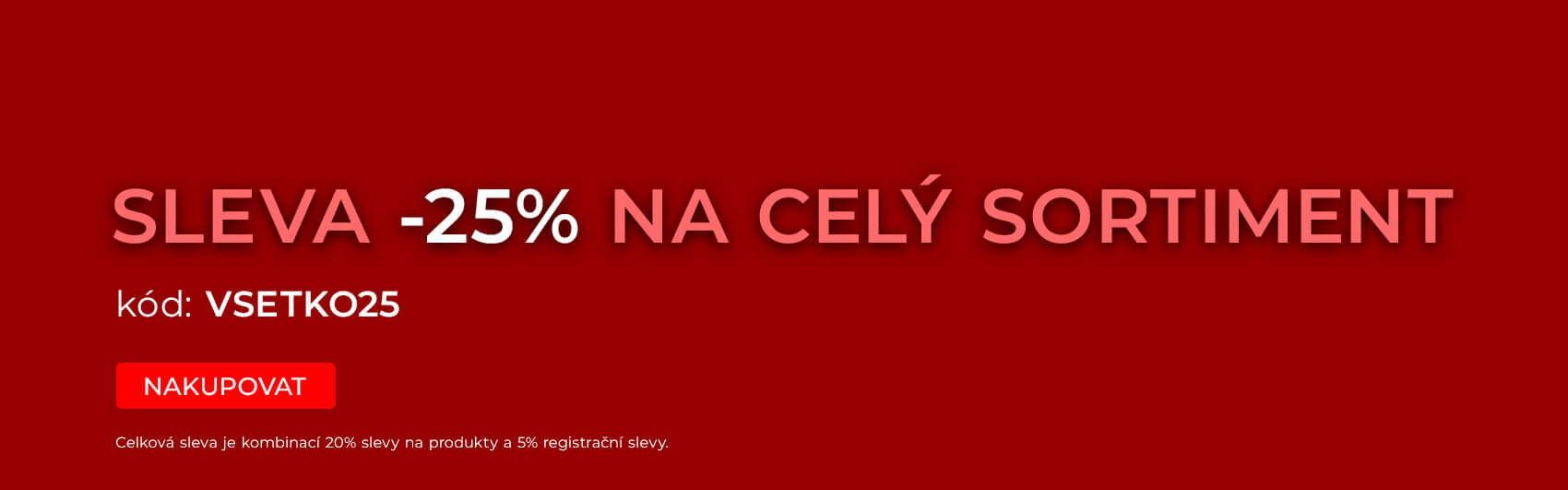 sleva -25% na celý sortiment