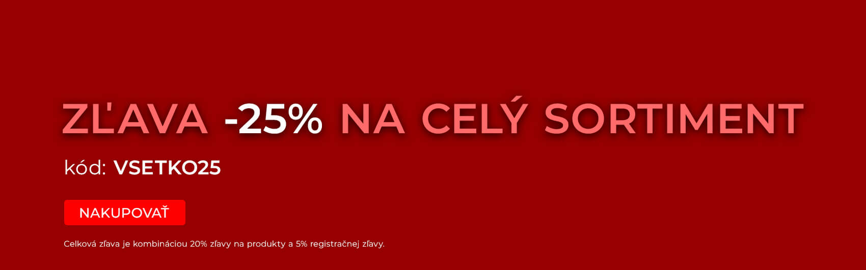 zľava -25% na celý cortiment