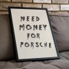 Need Money For Porsche