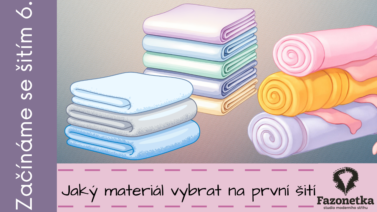 Jaký materiál vybrat na první šití