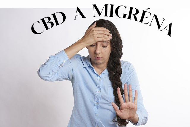 Pomáha CBD na migrénu ?