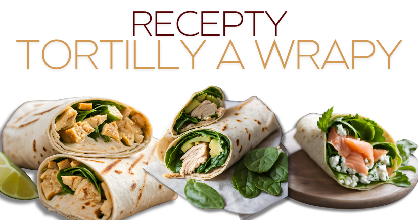 Recepty na zdravé tortilly a wrapy