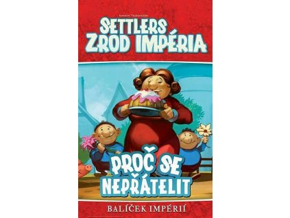 Settlers: Zrod impéria – Proč se nepřátelit