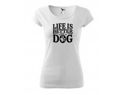 life is better with dog bílé