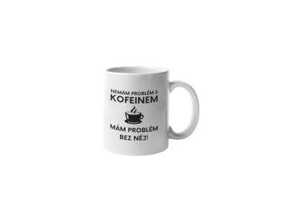 nemám problém s kofeinem