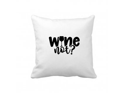 wine not