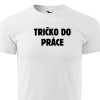 panske tricko do prace bile