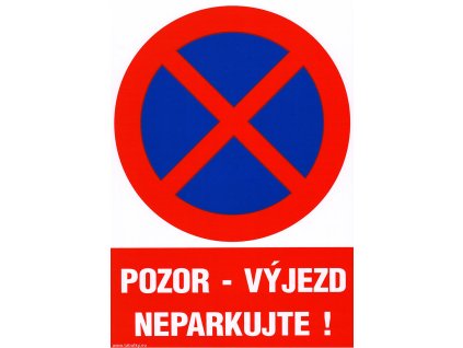 tabulka - POZOR VÝJEZD – NEPARKUJTE ! 210x297mm (A4) samolepicí