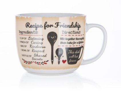 hrnek 730ml polévkový RECIPE FOR FRIENDSHIP keramický