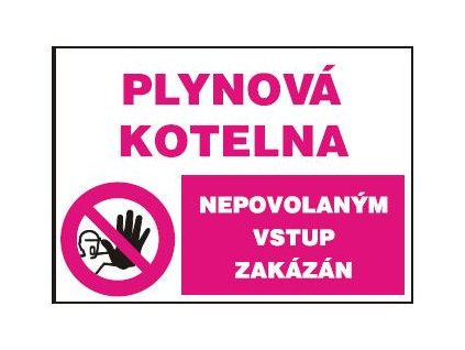 Plynová kotelna - Nepovolaným vstup zakázán - samolepka A5