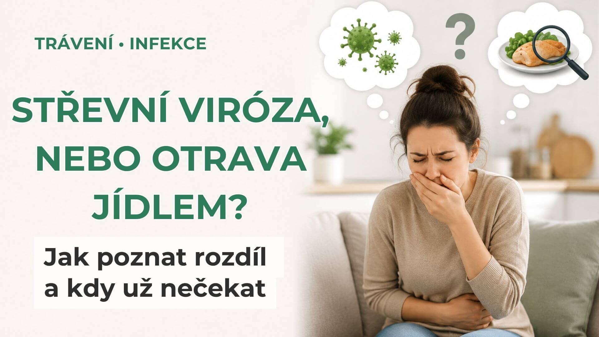Střevní viróza, nebo otrava jídlem? Jaký je mezi nimi rozdíl