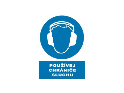 Bezpečnostní tabulka - Používej chrániče sluchu