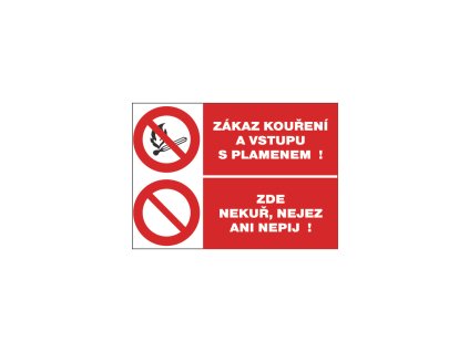 Bezpečnostní tabulka - Zákaz kouření a vstupu s plamenem!/Zde nekuř, nejez ani nepij!