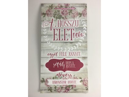 Drevená tabuľa veľká s maďarským nápisom "A hosszú élet titka"
