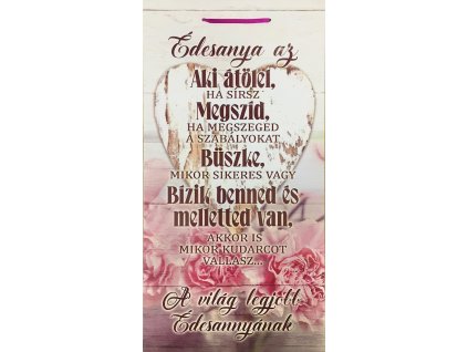 Drevená tabuľa veľká s maďarským nápisom "Édesanya az aki átölel"