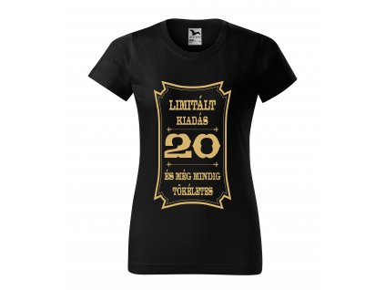 Dámske tričko s maďarským nápisom "Limitált kiadás...20" - hb001