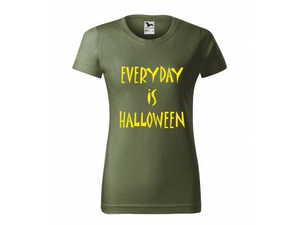 Dámske tričko "Every day is Halloween"