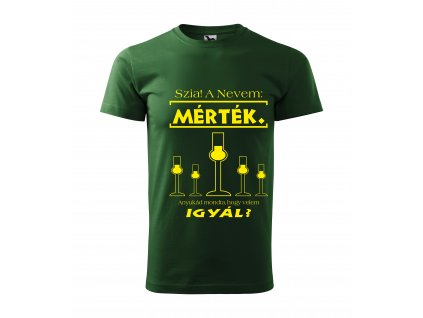 Pánske tričko s maďarským nápisom  "A nevem Mérték"