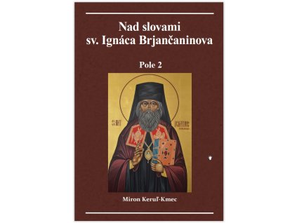 Nad slovami sv. Ignáca Brjančaninova Pole 2