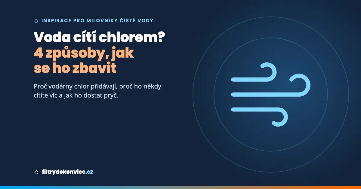 Voda cítí chlorem? Tady je proč – a 4 způsoby, jak se ho zbavit (od nejlevnějšího)
