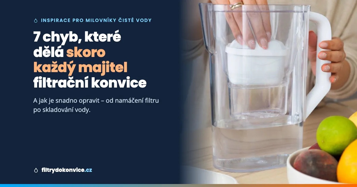 7 chyb, které dělá skoro každý majitel filtrační konvice (a jak je snadno opravit)