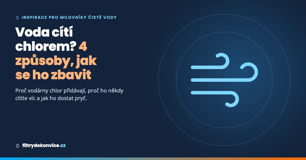 Voda cítí chlorem? Tady je proč – a 4 způsoby, jak se ho zbavit (od nejlevnějšího)