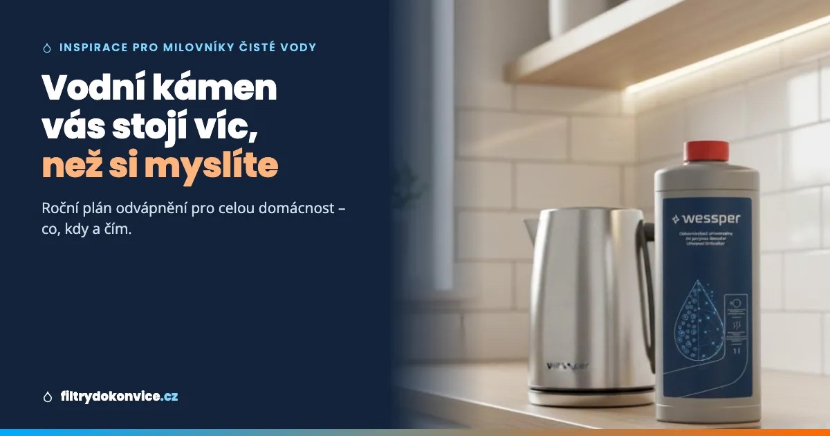 Vodní kámen vás stojí víc, než si myslíte. Roční plán odvápnění pro celou domácnost