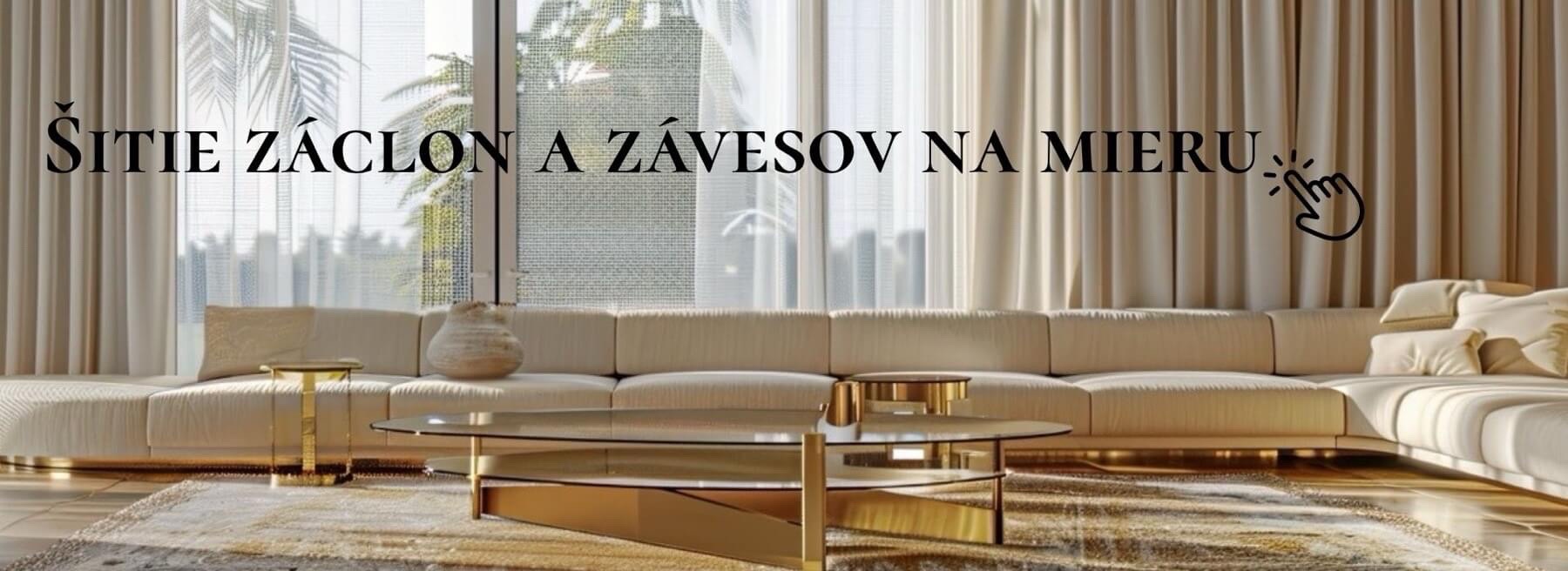 Ušijeme pre vás. Záclony a závesy na mieru.