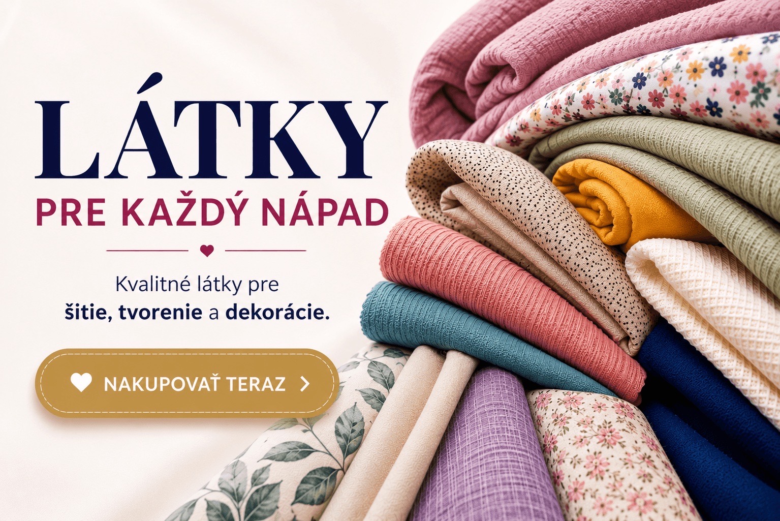 Široký sortiment metrového textilu. Látky podľa najnovších trendov.