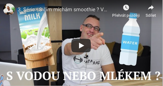 Paťa radí - 3. Série - S čím míchat smoothie? Voda nebo mléko?