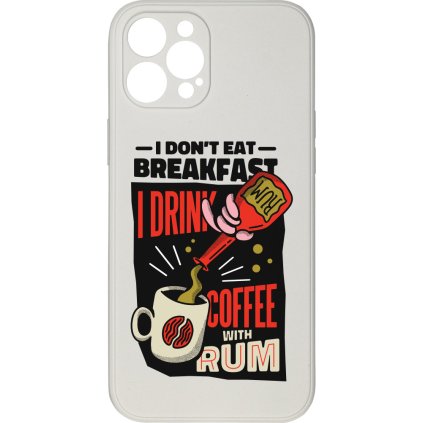 10368 i don t eat for breakfast pro iphone 12 pro maxi don t eat for breakfast pro iphone 12 pro maxe