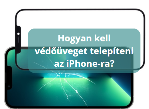 Hogyan kell védőüveget telepíteni az iPhone-ra?