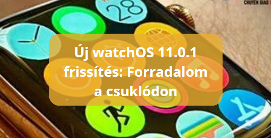 Új watchOS 11.0.1 frissítés: Forradalom a csuklódon